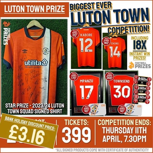 Luton Town Competition! Win a 2023/24 Luton Town Squad Signed Shirt (Plus 16x Instant Win Prizes!)
