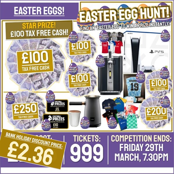 Mystery Ticket Competition! Win £100 with our ‘Easter Egg Hunt’ Draw! 19x Mystery Instant Wins To Find including PS5, Cash, Tech & more!