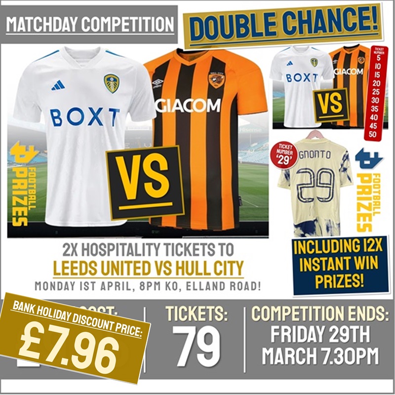 Matchday Competition! 2x Hospitality Tickets to Leeds United Vs Hull City, Monday 1st April, Elland Road, 8PM KO