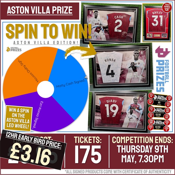 Aston Villa Competition! Spin to Win! Signed & Custom LED Framed Aston Villa Shirts! (Plus THIRTEEN Instant Win Prizes!)