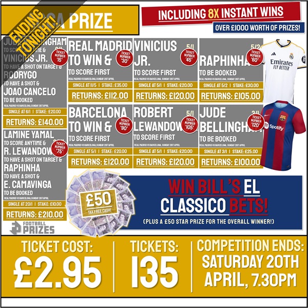 12-HOUR Competition! Win One of Bill’s EIGHT El Classico Bets (Plus a £50 Star Prize for the Overall Winner!)
