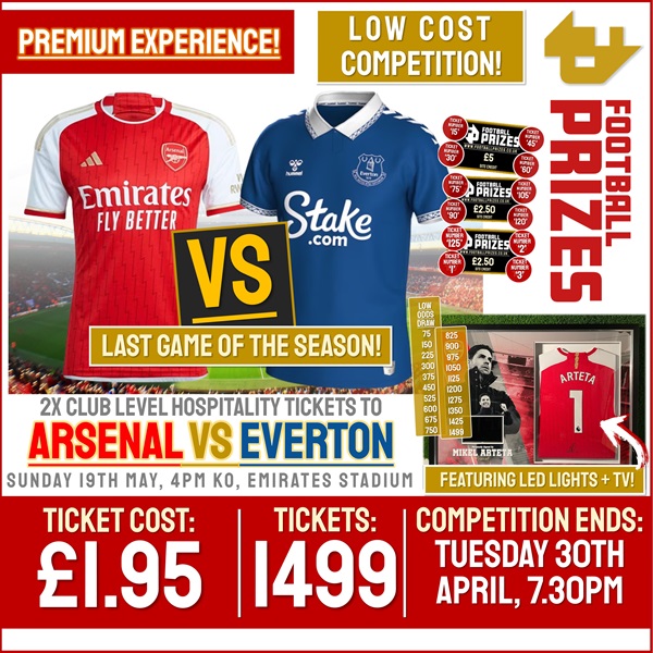 Arsenal Competition! 2x Arsenal vs Everton Hospitality Tickets! LAST GAME OF THE SEASON! (Including 32x Instant Win Prizes!)