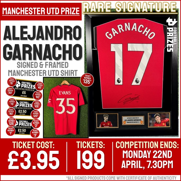 Man Utd Competition! Alejandro Garnacho signed & framed Manchester United Shirt! (Plus THIRTEEN Instant Win Prizes!)