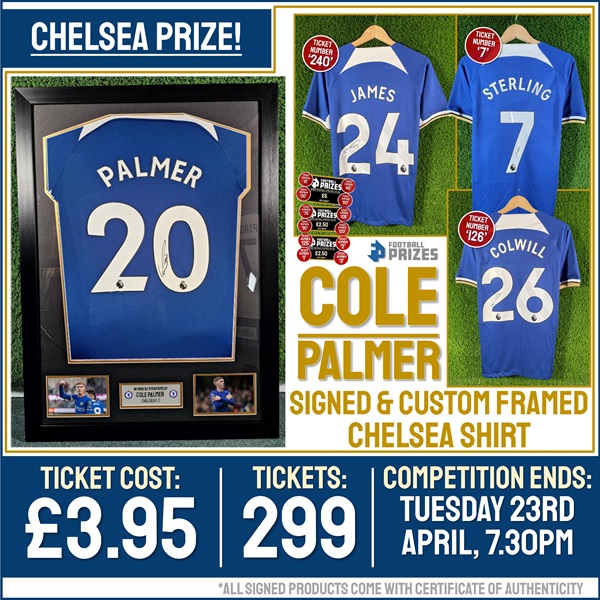 Chelsea Competition! Cole Palmer Signed & Framed Chelsea Shirt! (Including FIFTEEN Instant Win Prizes!)