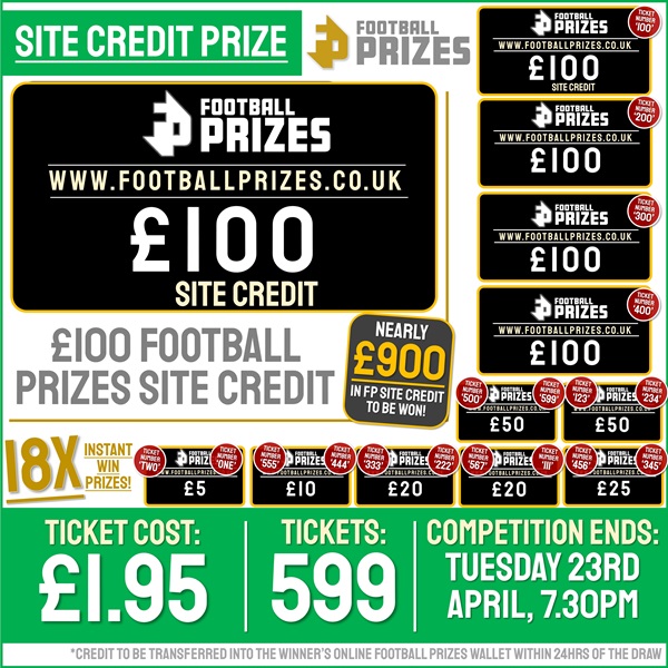 OVER £900 FP Site Credit Bundle! Star Prize £100 Football Prizes Site Credit! (x18 Instant Win Prizes!)