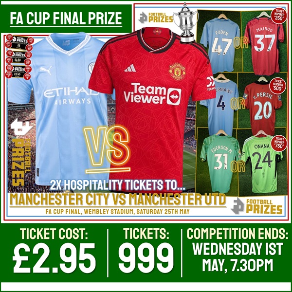 FA CUP FINAL COMPETITION! 2x Premium Club Wembley Tickets to Man City vs Man Utd, FA Cup Final (Plus 15x Instant Win Prizes!)
