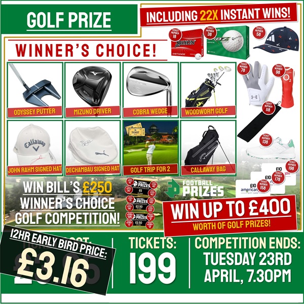 Golf Competition! Winner’s Choice! Choose from any of these EIGHT Premium Golf Prizes! (Plus 22x Instant Wins!)