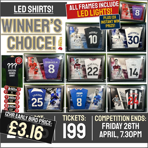 Winner’s Choice Competition! Win ANY of these EIGHT Signed & Custom Framed Shirts (with LED Lights) for just £3.95!