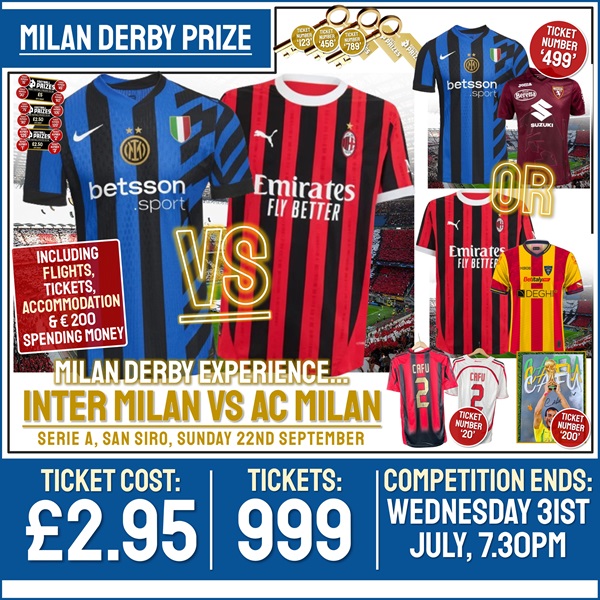 Experience Competition! 2x Tickets to the Milan Derby with flights, accommodation & spending money included! (Plus 18x Instant Win Prizes!)