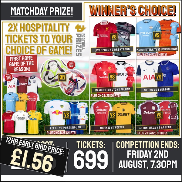Matchday Competition! Choose between SEVEN first home games of the season! (Plus 18x Instant Win Prizes!)