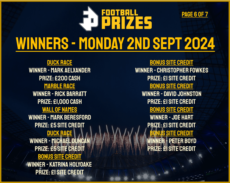 6. MONDAY 2ND SEPT 2024 WINNERS