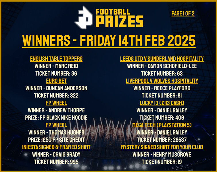 1. FRIDAY 14TH FEB 2025 WINNERS